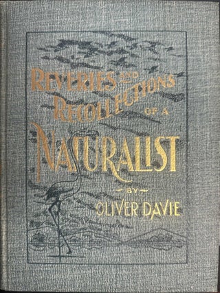 Item #10000 Reveries and Recollections of a Naturalist. Oliver Davie