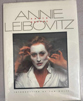 Item #10005 Annie Leibovitz: Photographs. Annie Leibovitz, Tom Wolfe, introduction