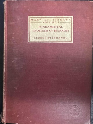 Item #10022 Marxist Library Volume 1: Fundamental Problems of Marxism. George Plekhanov, D. Riazanov