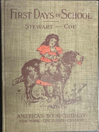 Item #10023 First Days in School: A Primer. Seth T. Stewart, Ida Coe