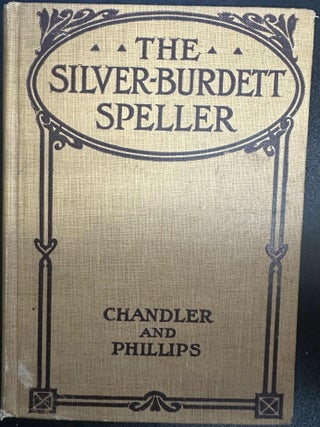 Item #10028 The Silver-Burdett Speller in Four Parts: For Primary, Intermediate, Grammar and and...