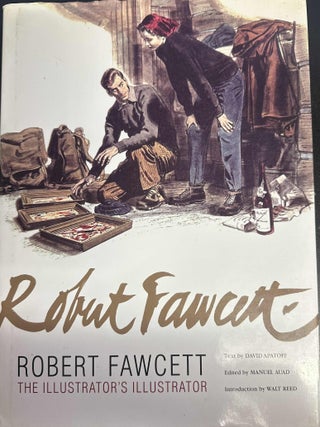 Item #10029 Robert Fawcett: The Illustrator's Illustrator. Robert Fawcett, David Apatoff, Manuel...