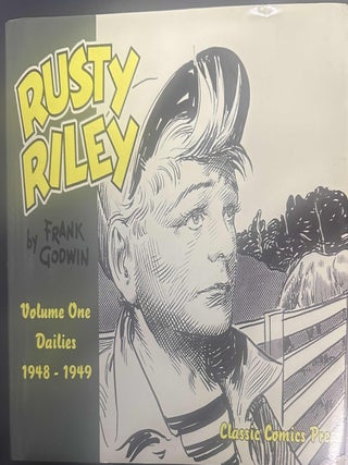 Item #10037 Rusty Riley: Volume 1 Dailies 1948 - 1949. Frank Godwin