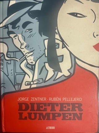 Item #10044 Dieter Lumpen Edicion Integral. Jorge Zentner, Ruben Pellejero`