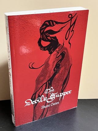Item #10057 The Devil's Supper. Shani Oates
