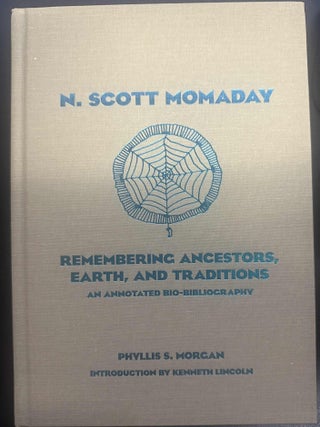 Item #10082 Remembering Ancestors, Earth, and Traditions: An Annotated Bio-Bibliography. Phyllis...