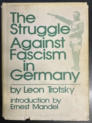 Item #10097 The Struggle Against Fascism in Germany. Leon Trotsky, Ernest Mandel, introduction