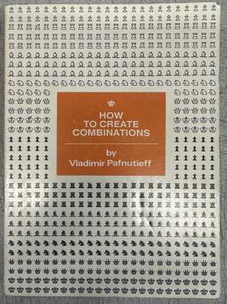 Item #10112 How to Create Combinations. Vladimir Pafnutieff