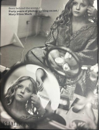 Item #10162 Seen behind the scene / Forty years of photographing on set. Mary Ellen Mark