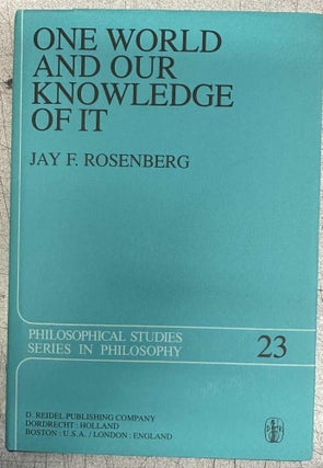 Item #10173 One World and Our Knowledge of It: The Problematic of Realism in Post-Kantian...
