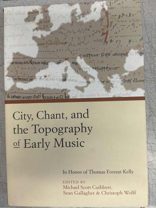 Item #10181 City, Chant, and the Topography of Early Music (Harvard Publications in Music 23)....