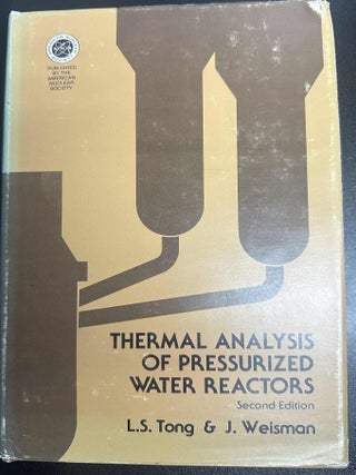 Item #10193 Thermal Analysis of Pressurized Water Reactors. Long-Sun Tong
