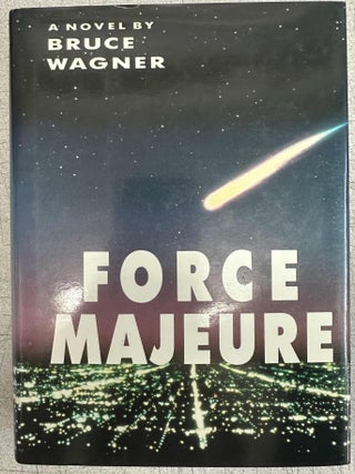 Item #10204 Force Majeure. Bruce Wagner
