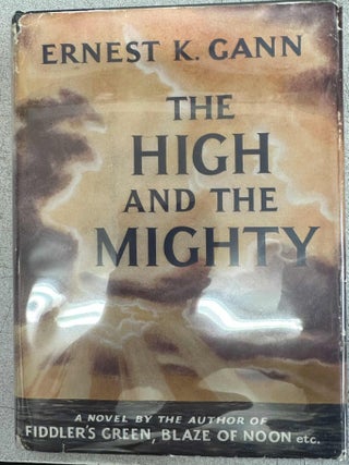 Item #10209 The High and the Mighty. Ernest K. Gann