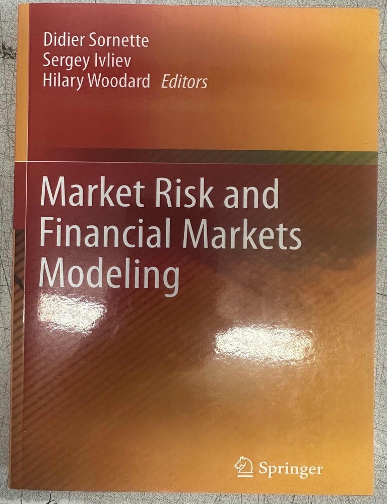 Item #10214 Market Risk and Financial Markets Modeling. Didier Sornette.