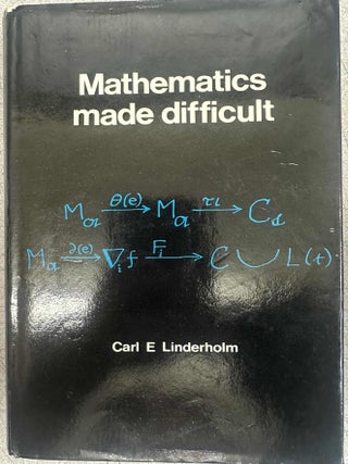 Item #10220 Mathematics Made Difficult. Carl E. Linderholm