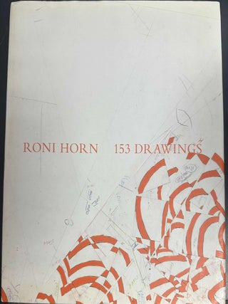 Item #10268 Roni Horn: 153 Drawings. Tacita Dean, Briony Fer