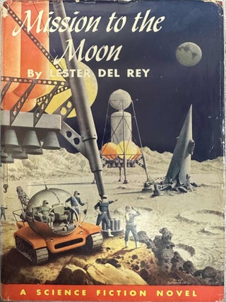 Item #10272 Mission to the Moon. Lester Del Rey
