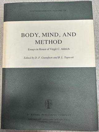 Item #10281 Body, Mind, and Method: Essays in Honor of Virgil C. Aldrich (Synthese Library,...
