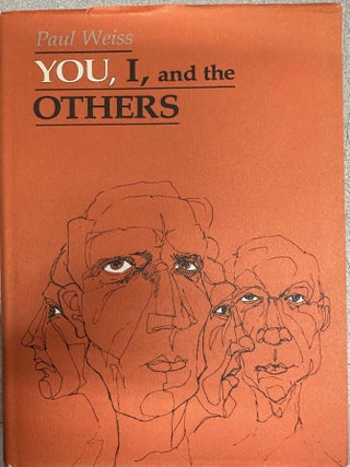 Item #10282 You, I, and the Others. Paul Weiss