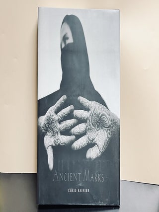 Item #10304 Ancient Marks: The Sacred Origins of Tattoos and Body Marking. Chris Rainier