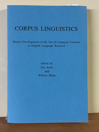 Item #10450 Corpus Linguistics: Recent Developments in the Use of Computer Corpora in English...
