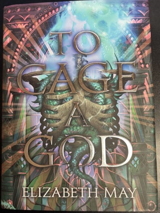 Item #10601 To Cage a God (Illumicrate Exclusive Edition). Elizabeth May