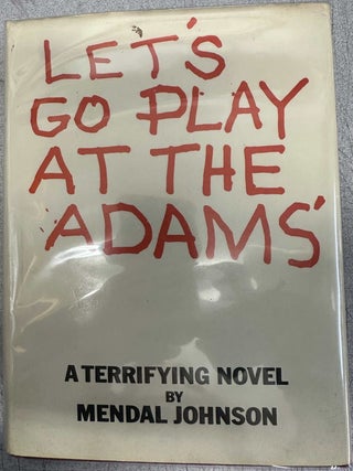 Item #10613 Let's Go Play at the Adams'. Mendal Johnson