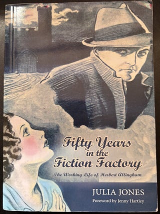 Item #10737 Fifty Years in the Fiction Factory: The Working Life of Herbert Allingham...