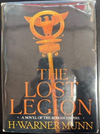 Item #10763 The Lost Legion. H. Warner Munn