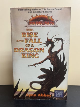 Item #10939 The Rise And Fall Of A Dragon. Lynn Abbey