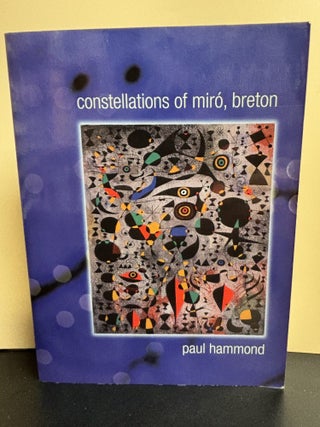 Item #11047 Constellations of Miro, Breton. Paul Hammond