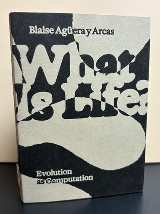 Item #11492 What Is Life? Blaise Agueray Arcas