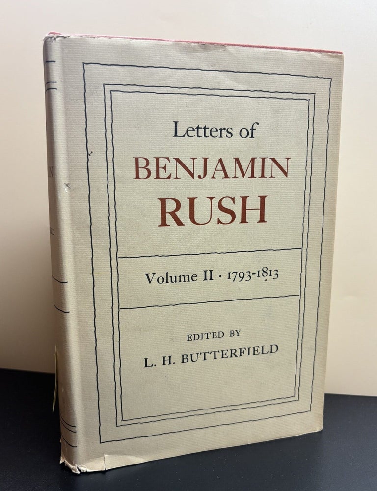Item #11503 Letters of Benjamin Rush. L. H. Butterfield.