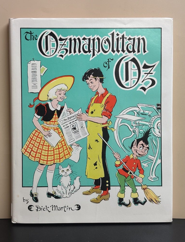 Item #11525 The Ozmapolitan of Oz. Dick Martin.