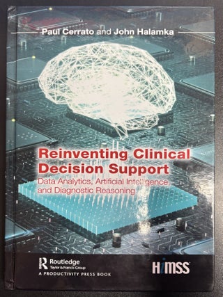 Item #11703 Reinventing Clinical Decision Support: Data Analytics, Artificial Intelligence, and...