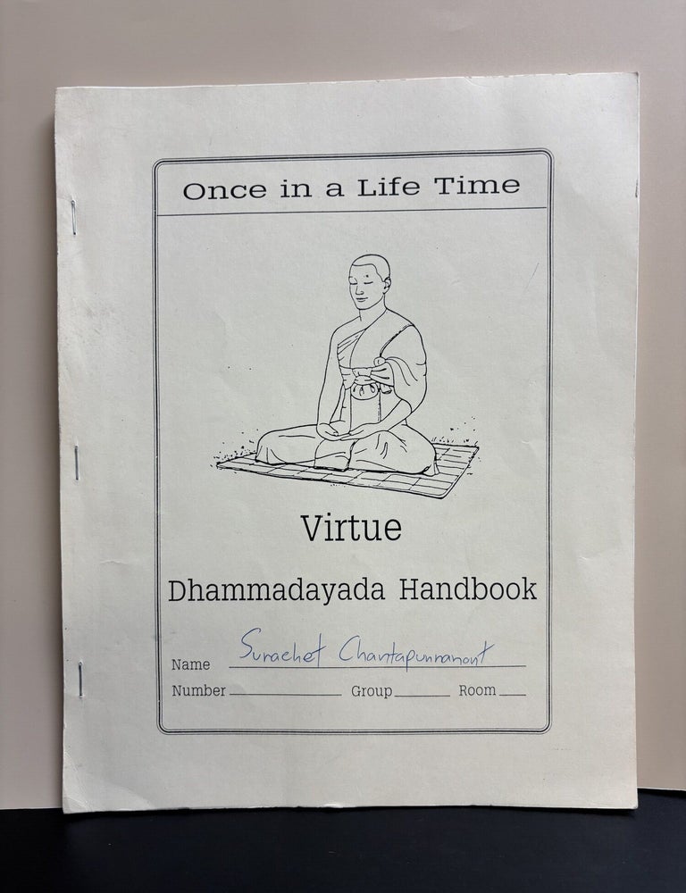 Item #11881 Once in a Life Time;. Dhammakaya International Meditation Center.