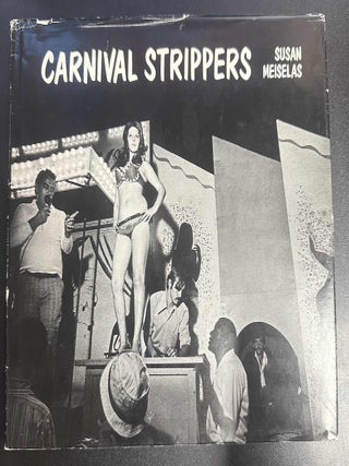 Carnival Strippers. Susan Meiselas.