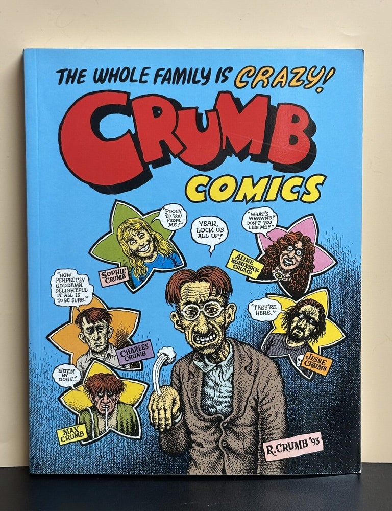Item #11933 Crumb Comics: The Whole Family Is Crazy! Maxon Crumb.