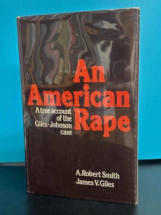 An American Rape: A True account of the Giles-Johnson Case