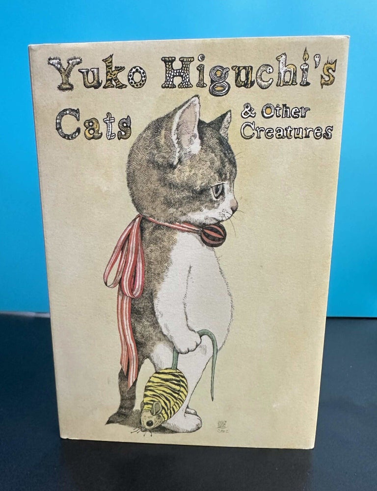 Item #12097 Yuko Higuchi's Cats and Other Creatures. Yuko Higuchi.