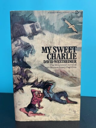 My Sweet Charlie: The Bittersweet Novel of Two Extraordinary Fugitives