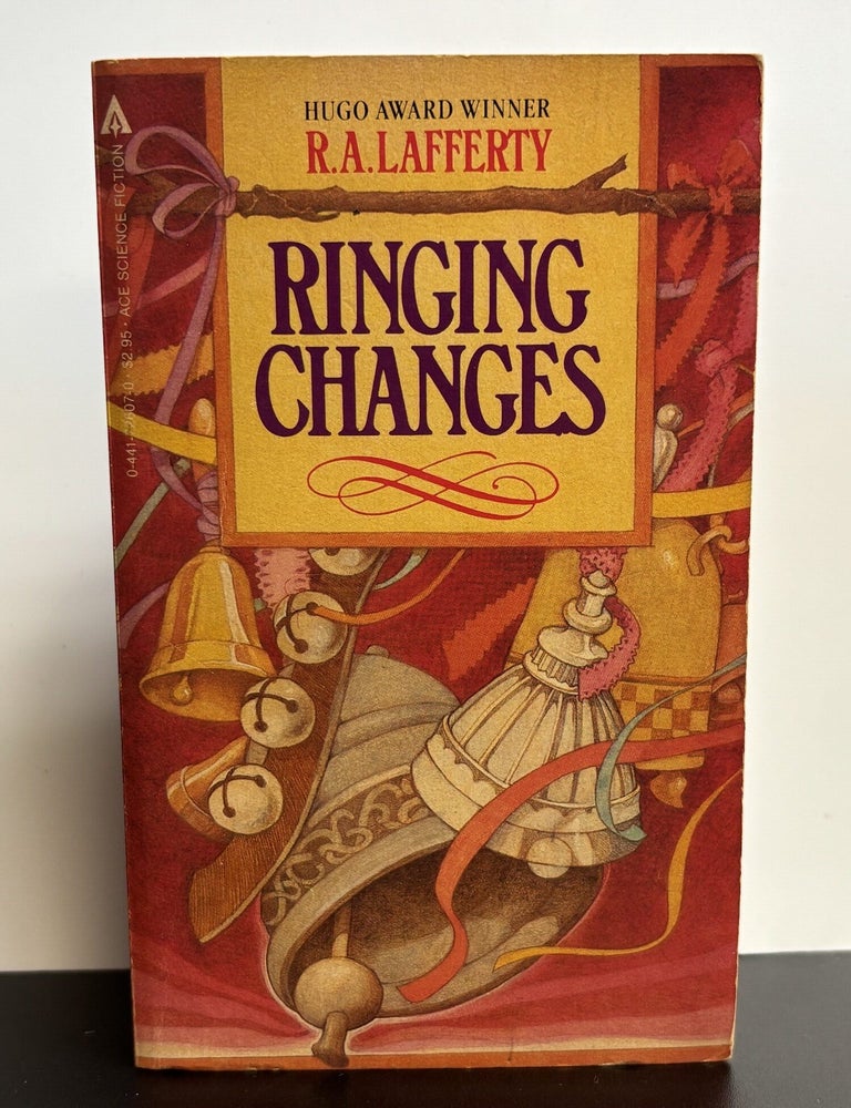 Item #12173 Ringing Changes. R. A Lafferty.