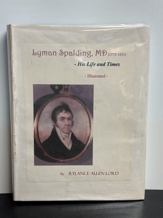 Lyman Spalding, MD. Rylance Allen Lord.