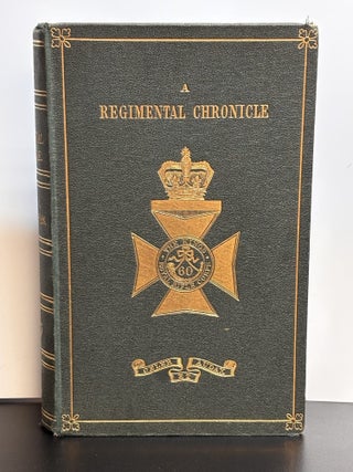 A Regimental Chronicle And List Of Officers Of The 60th, Or The King's Royal Rifle Corps, Nesbit Willoughby Wallace.