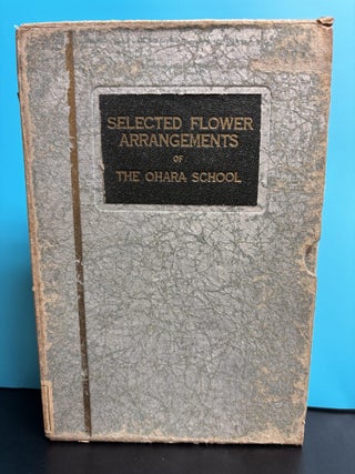 Selected Flower Arrangements of the Ohara School