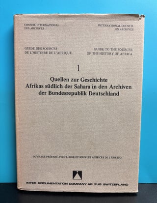 Item #12336 Quellen zur Geschichte Afrikas südlich der Sahara in den Archiven der Bundesrepublik...