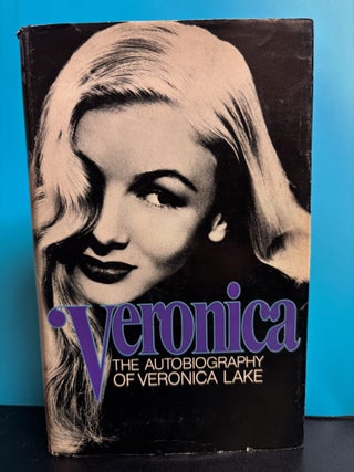 Veronica: The Autobiography of Veronica Lake