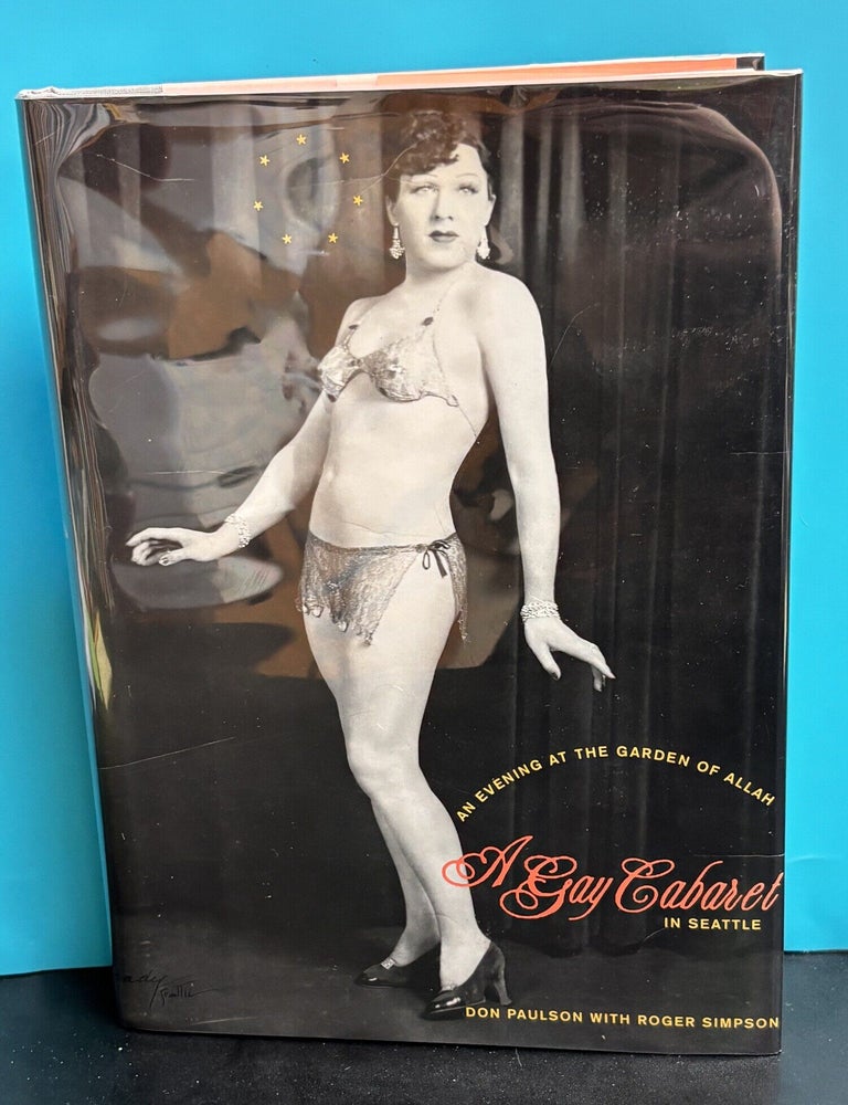 Item #12433 An Evening at the Garden of Allah: A Gay Cabaret in Seattle. Don Paulson, Roger Simpson.