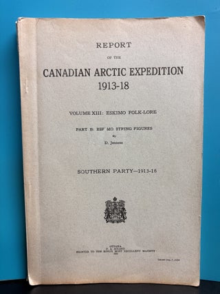 Report of the Canadian Arctic Expedition 1913-18 Volume XIII: Eskimo Folk-Lore Part B: Eskimo...